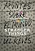 Apuntes sobre el mundo del revés. Una guía no oficial de Stranger Things