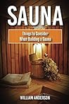 Sauna: Things To Consider When Building A Sauna
