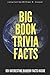 Big Book Trivia Facts by William D. Cooper