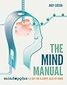 The Mind Manual: ...