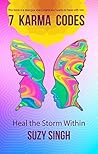 7 Karma Codes by Suzy Singh