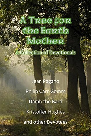 A Tree for the Earth Mother A Collection of Devotionals (Kindle Edition)