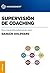 Supervisión de Coaching: Para el desarrollo profesional del coach (Spanish Edition)