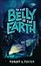 In The Belly Of The Earth by Robert L. Fuller