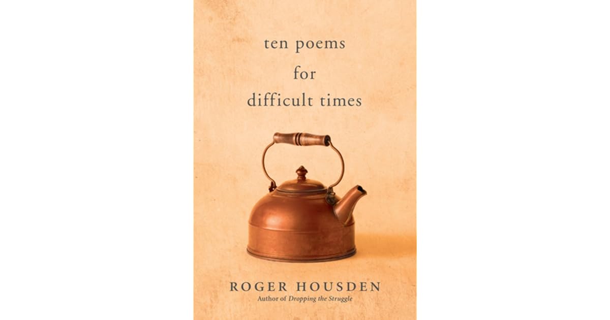ten-poems-for-difficult-times-by-roger-housden