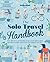 Lonely Planet The Solo Travel Handbook