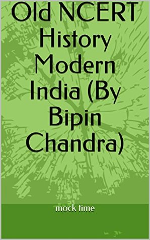 Old NCERT History Modern India (By Bipin Chandra)