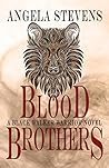 Blood Brothers by Angela Stevens