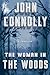 The Woman in the Woods by John Connolly