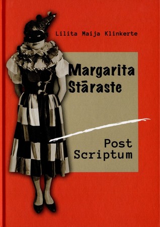 Margarita Stāraste. Post Scriptum (Hardcover)