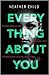 Everything About You