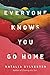 Everyone Knows You Go Home