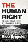The Human Right: To Know Jesus Christ And To Make Him Known The Human Right: To Know Jesus Christ And To Make Him Known