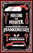 Making the Monster: The Science Behind Mary Shelley's Frankenstein (Bloomsbury Sigma)