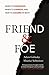 Friend and Foe: When to Cooperate, When to Compete, and How to Succeed at Both