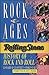 ROCK OF AGES: ''ROLLING STONE'' HISTORY OF ROCK AND ROLL