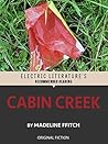 Cabin Creek (Electric Literature's Recommended Reading) Cabin Creek (Electric Literature's Recommended Reading)