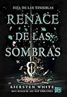 Renace de las sombras by Kiersten White