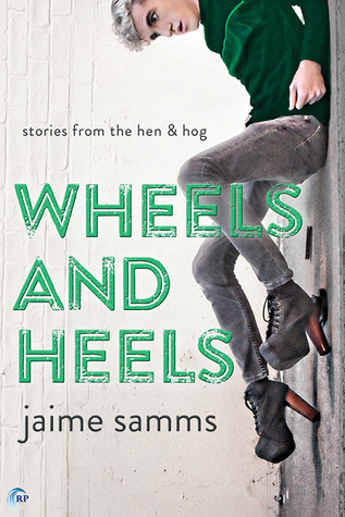 Wheels and Heels (Stories from the Hen and Hog, #1)