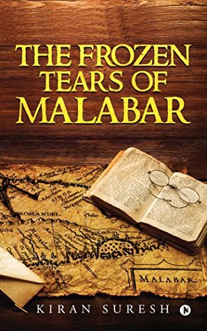 The Frozen Tears of Malabar (Kindle Edition)