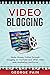 Video Blogging: Make Money ...