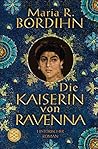 Die Kaiserin von Ravenna: Historischer Roman (German Edition)