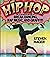 Hip Hop: The Illustrated Hi...