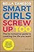 Smart Girls Screw Up Too by Bella Zanesco