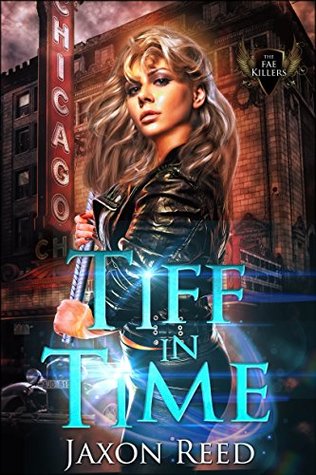 Tiff in Time (The Fae Killers, #1)