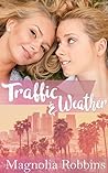 Traffic & Weather by Magnolia Robbins Traffic & Weather by Magnolia Robbins
