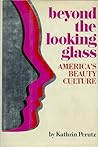 Beyond The Looking Glass: America's Beauty Culture