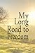 My Long Road to Freedom by Jenny Chapman