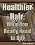 Healthier Hair - What You R...
