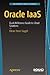 Oracle IaaS: Quick Reference Guide to Cloud Solutions