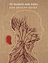 Of Silence and Song by Dan Beachy-Quick