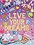 Live Your Dreams: An Adult ...