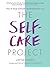 The Self-Care Project: How to let go of frazzle and make time for you