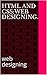 html and css:web designing.: web designing