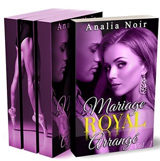 Mariage Royal Arrangé L'Intégrale (Tome 1 à 3)