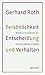 Persönlichkeit, Entscheidung Und Verhalten by Gerhard  Roth