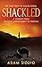 Shackled: A Journey From Po...