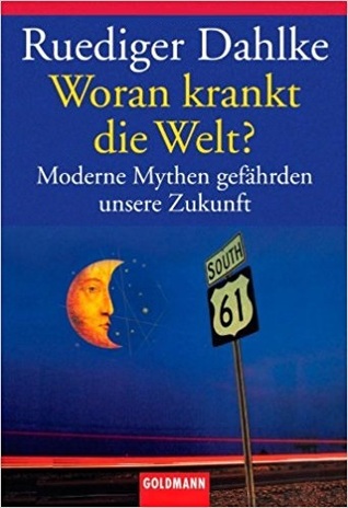 Woran krankt die Welt? Moderne Mythen gefährden unsere Zukunft.