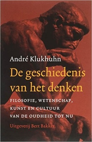 Geschiedenis van het denken: filosofie, wetenschap, kunst en cultuur van de Oudheid tot nu