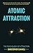 Atomic Attraction: The Psyc...