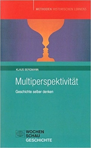 Multiperspektivität: Geschichte Selber Denken