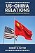 US-China Relations by Robert G. Sutter