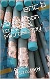 Introduction to Optical Microscopy: optical microscopy