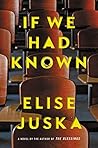If We Had Known by Elise Juska If We Had Known by Elise Juska