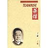 The Teahouse (Echo of Classics-chinese/English) by Lao She