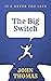 The Big Switch: It's never ...